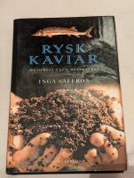 Rysk kaviar : mytomspunnen delikatess