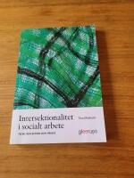 Intersektionalitet i socialt arbete : Teori, reflektion och praxis