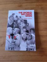 The world we have won : the remaking of erotic and intimate life