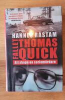Fallet Thomas Quick : att skapa en seriem&ouml;rdare