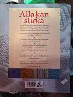 Alla kan sticka : l&auml;r dig sticka med tydliga steg f&ouml;r steg-intruktioner
