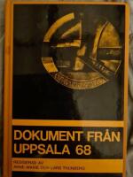 Dokument fr&aring;n Uppsala 68 av Redigerad av Anne-Marie och Lars Thunberg
