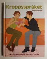 Kroppsspr&aring;ket : l&auml;r dig kroppens hemliga spr&aring;k