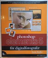 Photoshop Elements 5 f&ouml;r digitalfotografer