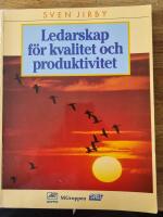 Ledarskap f&ouml;r kvalitet och produktivitet