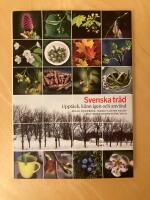 Svenska tr&auml;d : uppt&auml;ck, k&auml;nn igen och anv&auml;nd