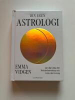 Din egen astrologi : l&auml;r dig tolka ditt f&ouml;delsehoroskop