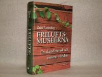 Friluftsmuseerna : en skandinavisk id&eacute; er&ouml;vrar v&auml;rlden