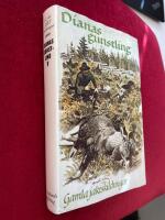 Gamla jaktskildringar : en jaktantologi dianas gunstling V