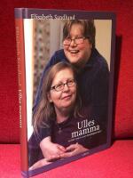 Ulles mamma : om livet med en vuxen handikappad dotter