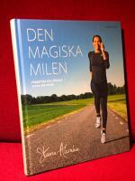Den magiska milen : f&ouml;rb&auml;ttra din l&ouml;pning vecka f&ouml;r vecka
