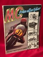 MC fr&aring;n alla tider : [100 &aring;r med motorcykeln]