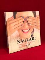 Naglar! : kreativa projekt att g&ouml;ra sj&auml;lv