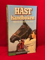 H&auml;sthandboken : tips f&ouml;r sk&ouml;tsel och v&aring;rd