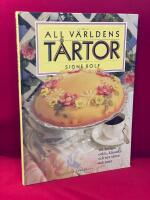 All v&auml;rldens t&aring;rtor : [101 festliga, enkla, klassiska och nya t&aring;rtor och pajer]