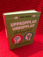Uppkopplad, urkopplad, avkopplad: S&aring; missbrukar vi sk&auml;rmen och s&aring; kan vi ko