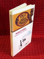 Kalle och chokladfabriken: Ber&auml;ttelsen om fyra ot&auml;cka barn och v&aring;r hj&auml;lte samt herr Willy Wonka och hans ber&ouml;mda gottisfabrik