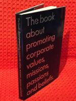 The book about promoting corporate values, missions, passions and beliefs