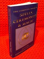 The Complete Book of Spells, Ceremonies and Magic