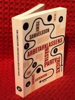 Arbetarklassens b&auml;sta partytricks: liv, l&auml;sning, litteratur