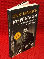 Josef Stalin: En historia om terror och f&ouml;rtryck