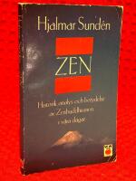 Zen : historik, analys och betydelse [av Zenbuddhismen i v&aring;ra dagar]