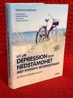 Ut ur depression och nedst&auml;mdhet med kognitiv beteendeterapi : ett effektivt sj&auml;lvhj&auml;lpsprogram