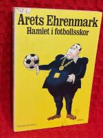 Hamlet i fotbollsskor : [årets Ehrenmark]