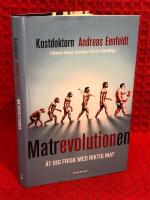 Matrevolutionen : ät dig frisk med riktig mat