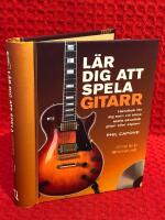 L&auml;r dig att spela gitarr : handbok f&ouml;r dig som vill b&ouml;rja spela akustisk gitarr eller elgitarr