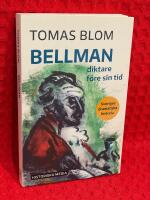 Bellman : diktare f&ouml;re sin tid