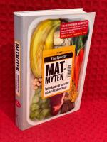 Matmyten : vetenskapen om v&aring;r mat