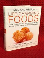 Medical medium life-changing foods - save yourself and the ones you love wi