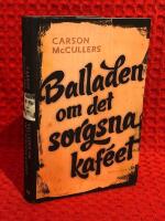 Balladen om det sorgsna kaf&eacute;et : och sju noveller