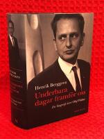 Underbara dagar framf&ouml;r oss : en biografi &ouml;ver Olof Palme
