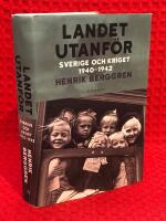 Landet utanf&ouml;r : Sverige och kriget 1940-1942