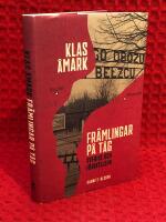 Fr&auml;mlingar p&aring; t&aring;g : Sverige och f&ouml;rintelsen