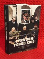 Fyra som f&ouml;rde krig : Hitler, Stalin, Churchill, Roosevelt och id&eacute;erna de stred f&ouml;r
