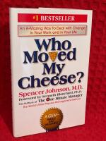 Who moved my cheese? : an amazing way to deal with change in your work and in your life