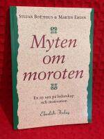 Myten om moroten : en ny syn p&aring; ledarskap och motivation