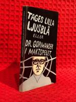 Tages lilla ljusbl&aring; eller Dr. Gormander i maktspelet