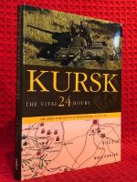 Kursk : the vital 24 hours