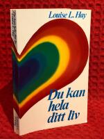 Du kan hela ditt liv