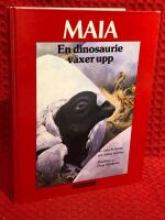 Maia : en dinosaurie v&auml;xer upp