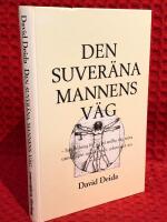 Den suver&auml;na mannens v&auml;g : handledning f&ouml;r att p&aring; andlig v&auml;g m&ouml;ta utmaningen med kvinnor, arbete och