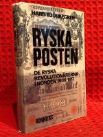 Ryska posten : de ryska revolution&auml;rerna i Norden 1906-1917