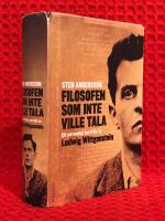 Filosofen som inte ville tala : ett personligt portr&auml;tt av Ludwig Wittgenstein