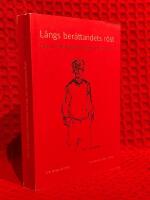 L&auml;ngs ber&auml;ttandets r&ouml;st : om Lars Anderssons romaner 1979 - 2019