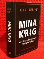 Mina krig : politik och diplomati i fredens tj&auml;nst