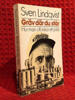 Gr&auml;v d&auml;r du st&aring;r : hur man utforskar ett jobb